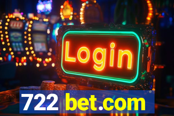 722 bet.com